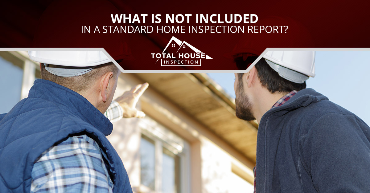What Is Not Included In A Standard Home Inspection Report_