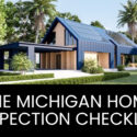 The Michigan Home Inspection Checklist