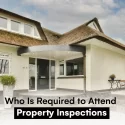 Who Is Required To Attend Property Inspections