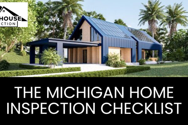 The Michigan Home Inspection Checklist